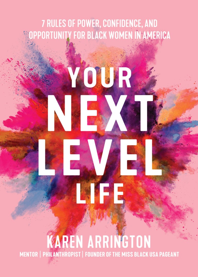 Your Next Level Life by Karen Arrington
