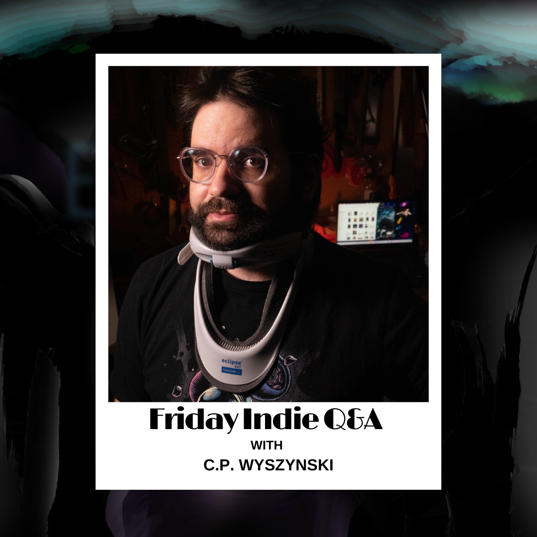 Friday Indie Q&A with Author & Graphic Artist C.P. Wyszynski