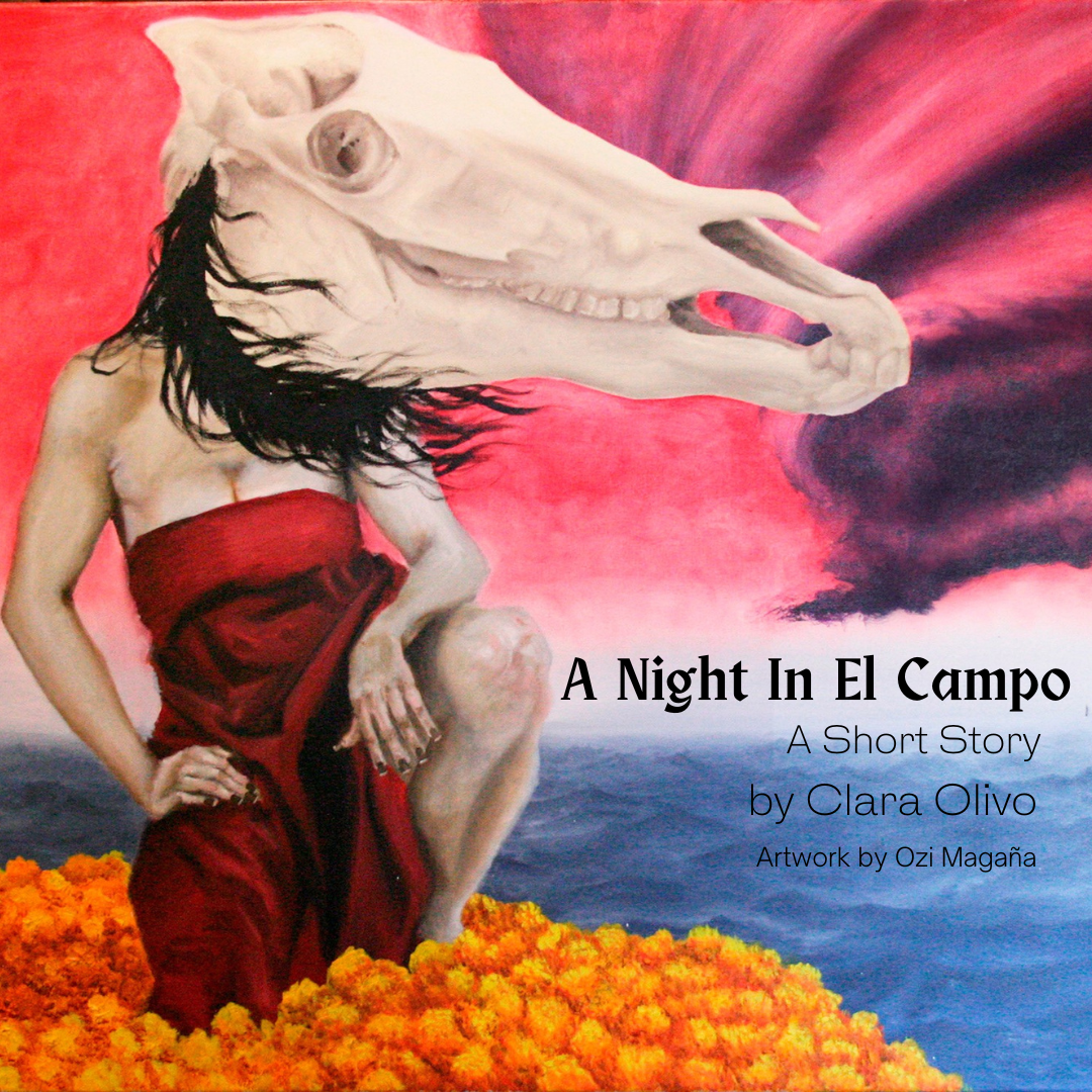 A NIGHT IN EL CAMPO, a short story by Clara Olivo