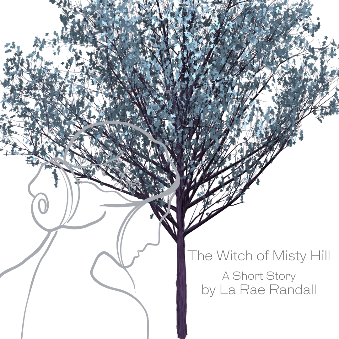 THE WITCH OF MISTY HILL, a short story by La Rae Randall